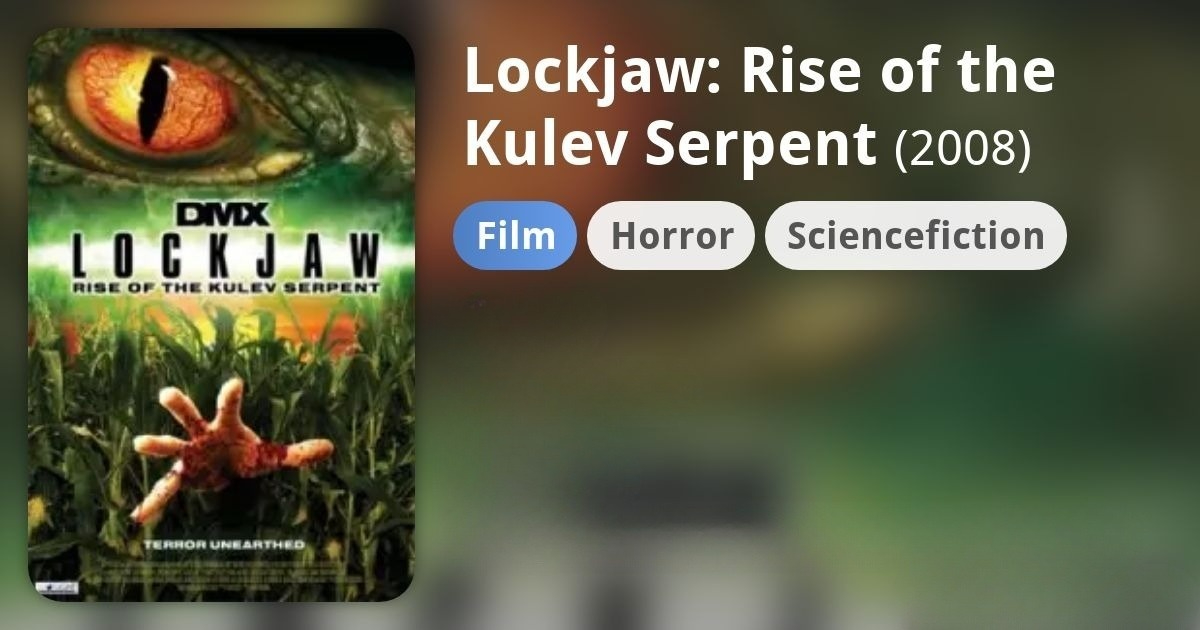 Lockjaw: Rise of the Kulev Serpent